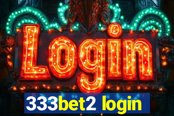 333bet2 login